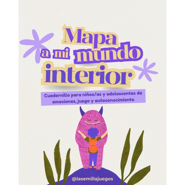 Mapa a mi mundo interior: cuadernillo para niños/as y adolescentes de emociones, juego y autoconocimiento